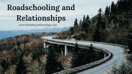 Roadschooling Homeschool Relationships