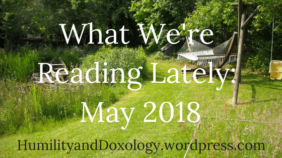 We're reading lately booklists Mom and kids May 2018