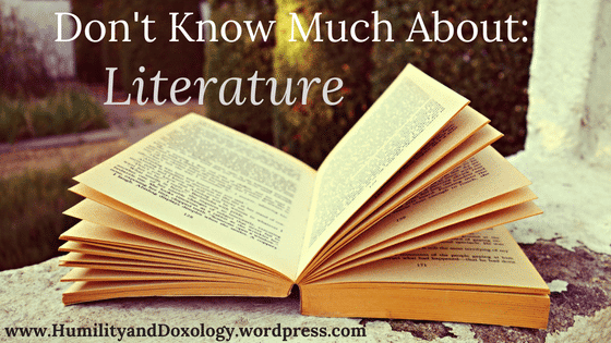Don’t Know Much About: Literature