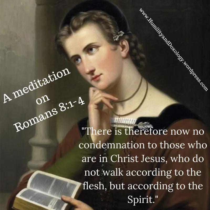 There is therefore now no condemnation to those who are in Christ Jesus, who do not walk according to the flesh, but according to the Spirit.