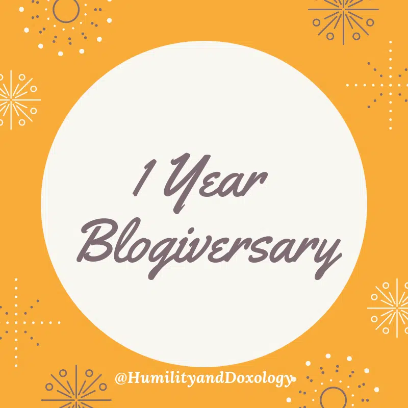 1 year blogiversary humility and doxology