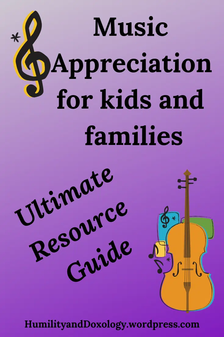 Music Appreciation, Music Education, Homeschool, Children, Families, Ultimate Resource Guide