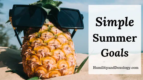 Simple Summer Goals and Planning