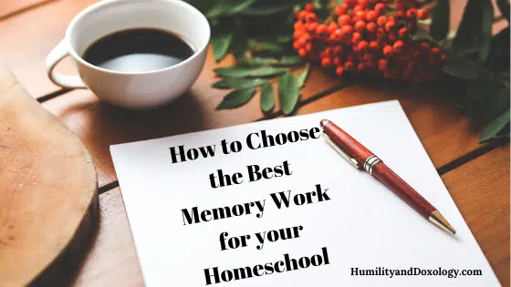 how to choose best memory work for morning time homeschool