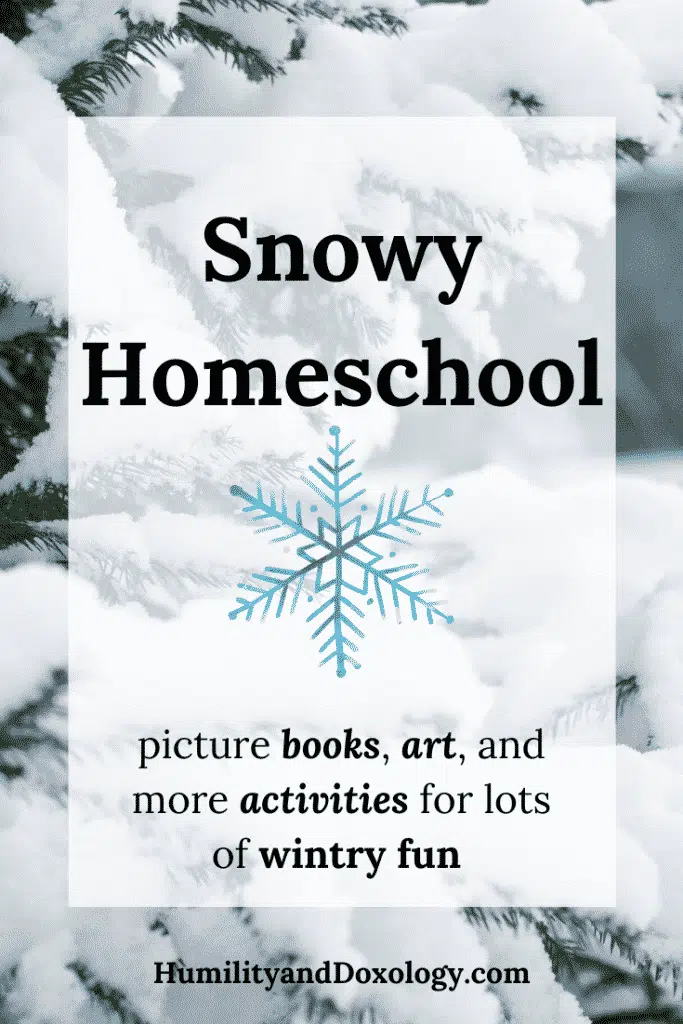 Homeschool: snow books, art, activities