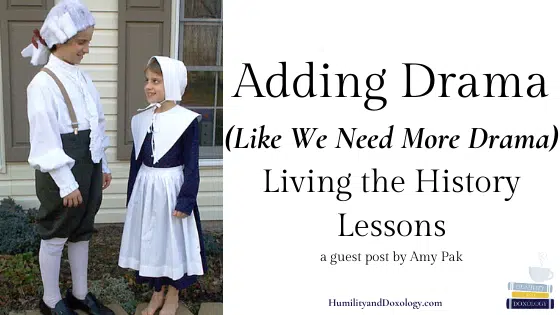 Living History Homeschool Drama