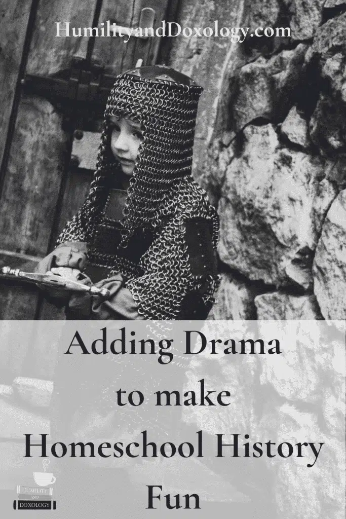 Adding Drama and Costumes to make Homeschool History Fun