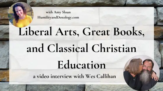 Liberal Arts, Great Books, and Classical Christian Education Wes Callihan