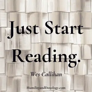 Just start reading. Wes Callihan
