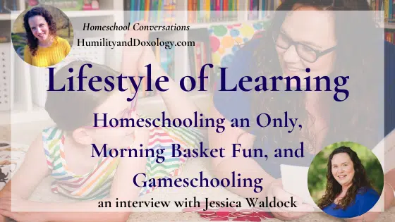 Jessica Waldock homeschool Interview