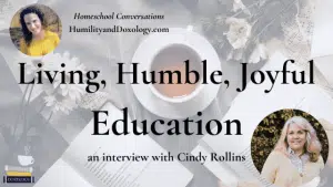 Cindy Rollins Interview homeschool