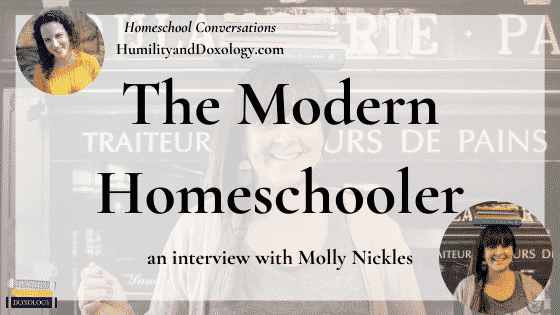 The Modern Working Homeschool Mom (an interview with Molly Nickles)