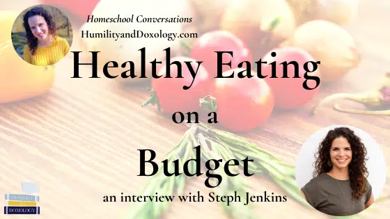 healthy eating on a budget homeschool mom family
