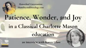 Karen Glass Charlotte Mason Homeschooling