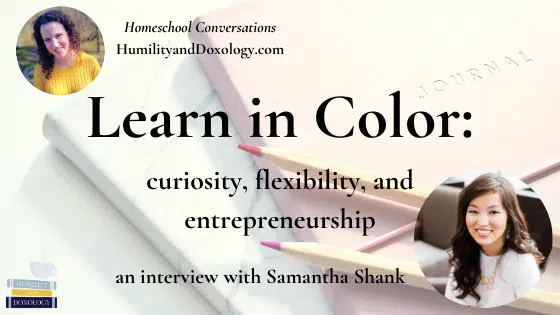 Learn in Color: curiosity, flexibility, and entrepreneurship (with Samantha Shank)