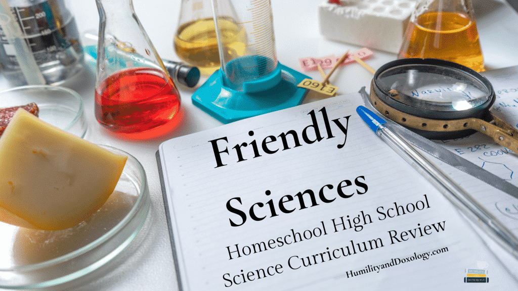 Friendly Sciences: Homeschool High School Science Curriculum REVIEW