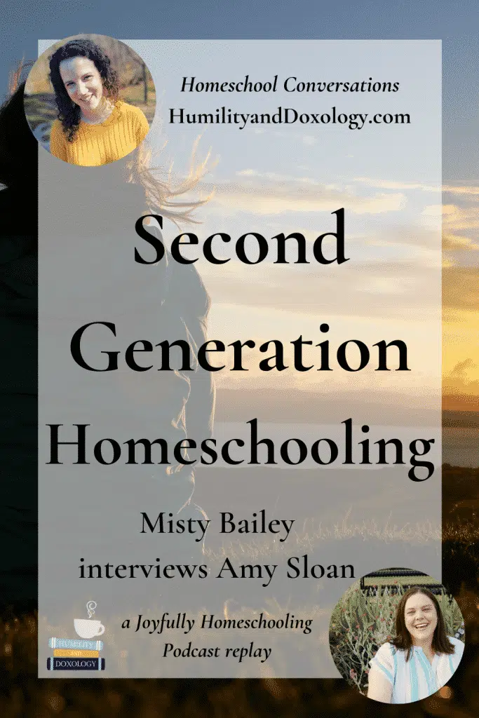 second generation homeschooling joyfully homeschooling amy sloan misty bailey