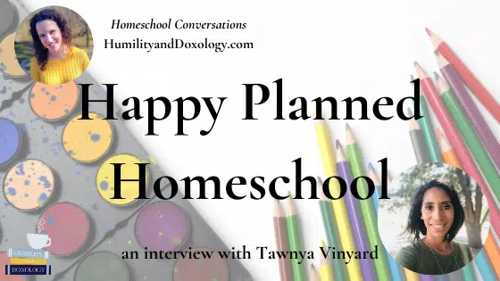 Tawnya Vinyard Happy Planned Homeschool Podcast interview