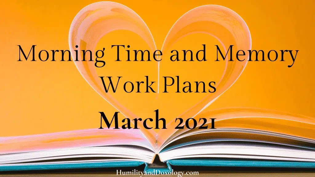 free morning time and memory work plans march 2021
