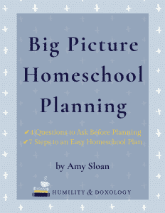 Big Picture Homeschool Planning Free Guide Download