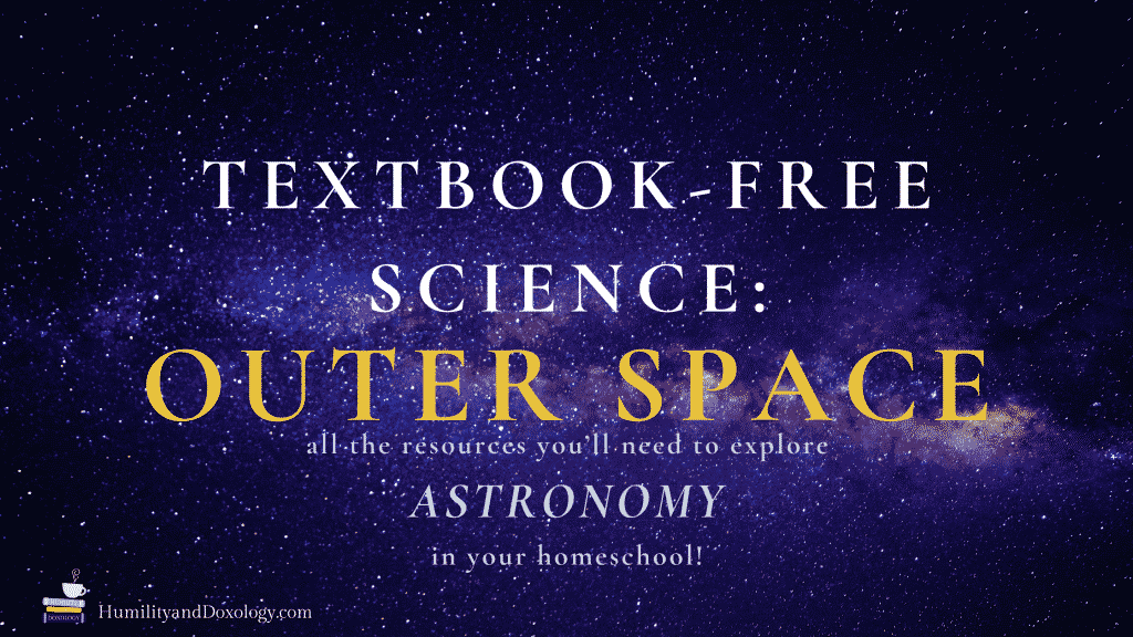 homeschool astronomy outer space science unit study resource list books STEAM