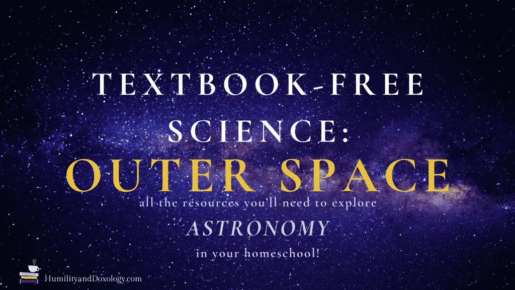 homeschool astronomy outer space science unit study resource list books STEAM