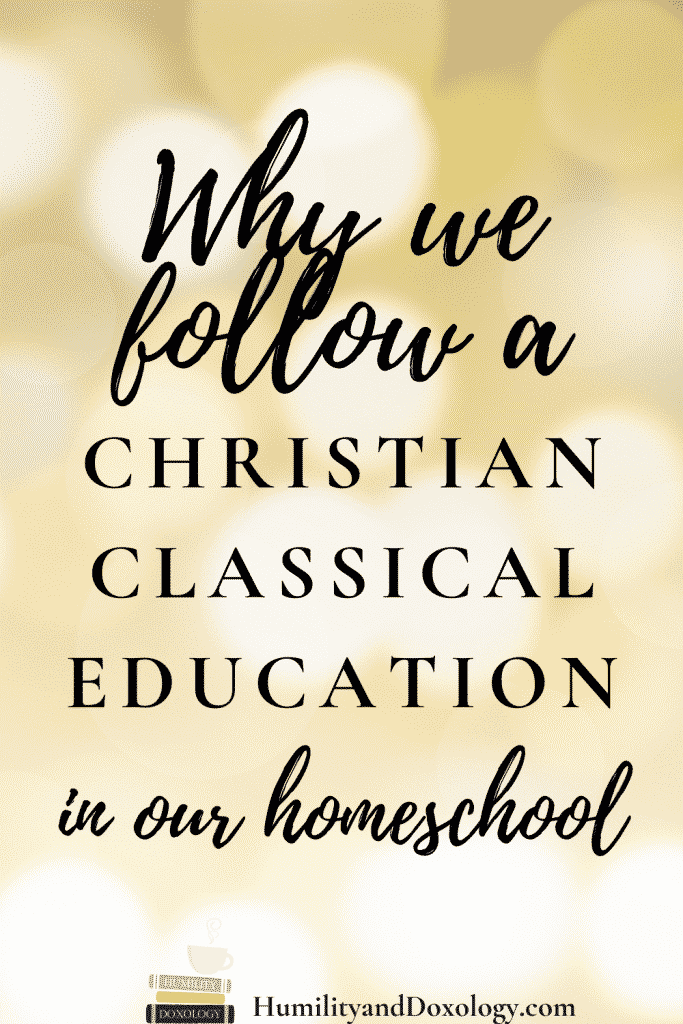 Why choose Christian Classical Education homeschooling? Video + printable. homeschool philosophy planning