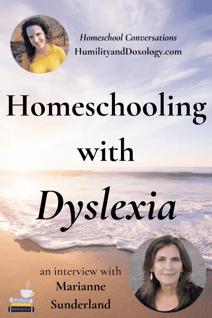 Homeschooling with Dyslexia Homeschool Conversations podcast interview learning differences Marianne Sunderland