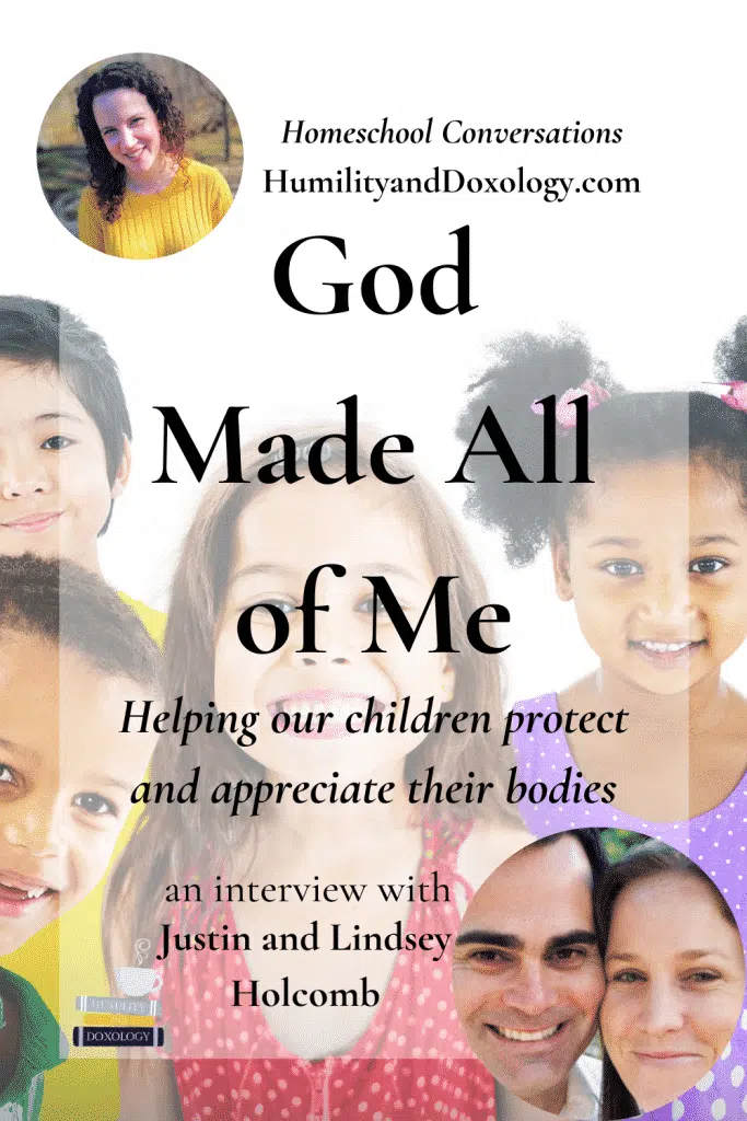 child protection body image Justin Lindsey Holcomb God Made All of Me in His Image  Homeschool Conversations podcast interview