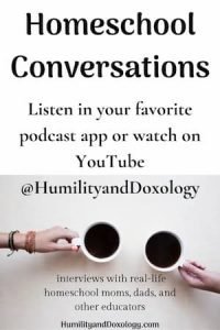 Homeschool Conversations with Humility and Doxology podcast