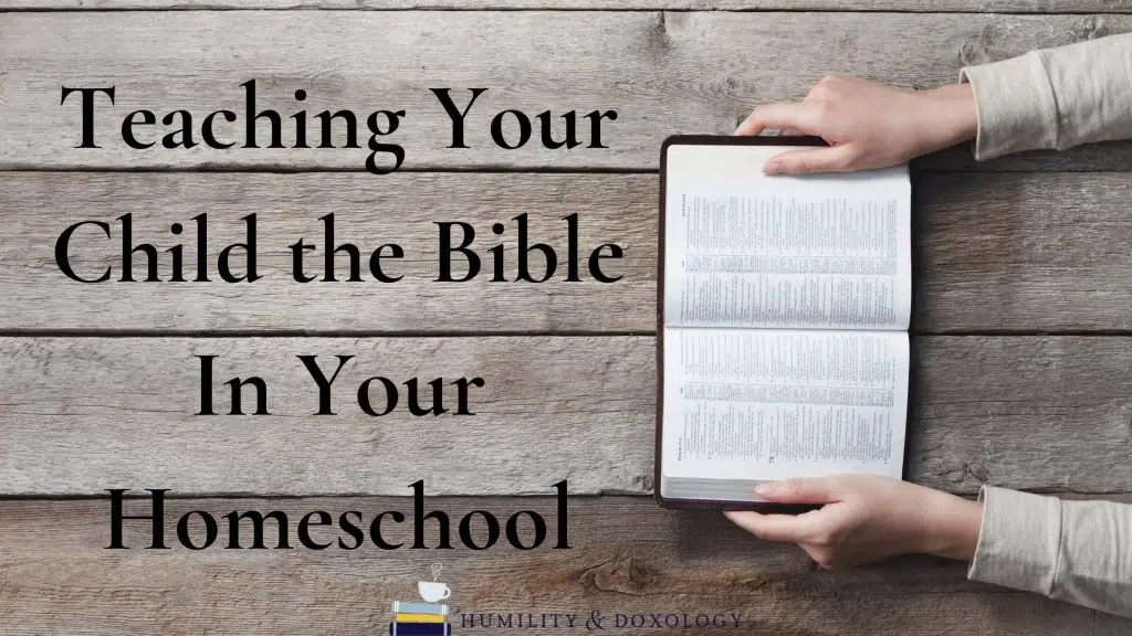 teaching your child the bible in your homeschool