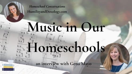 homeschool conversations podcast Music appreciation music in our homeschool gena mayo homeschooling music appreciation
