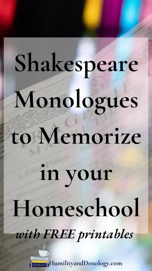 What are the best Shakespeare monologues to memorize? Here are 6 famous Shakespeare speeches everyone should know, plus free printables. Easy way to teach Shakespeare in your homeschool. Shakespeare for kids and teens.
