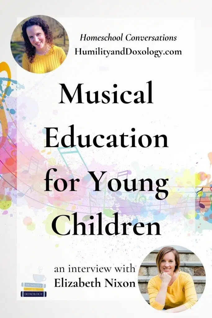 Musical Education for Young Children Elizabeth Nixon Clap for Classics Homeschool Conversations podcast interview