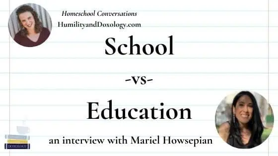 Mariel Howsepian Public School Home Education homeschool conversations charlotte mason