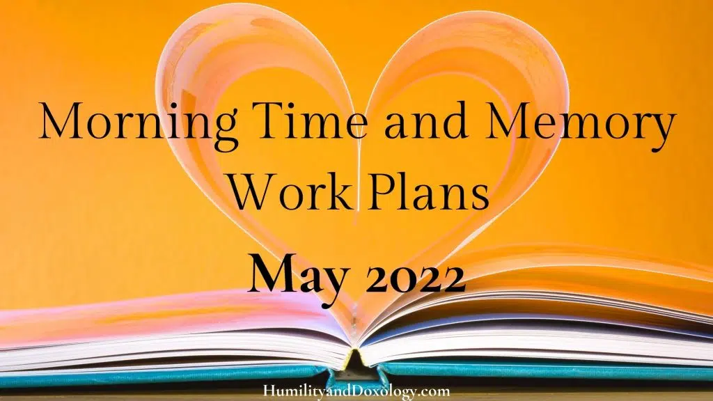 Morning Time and Memory Work Plans May 2022 free