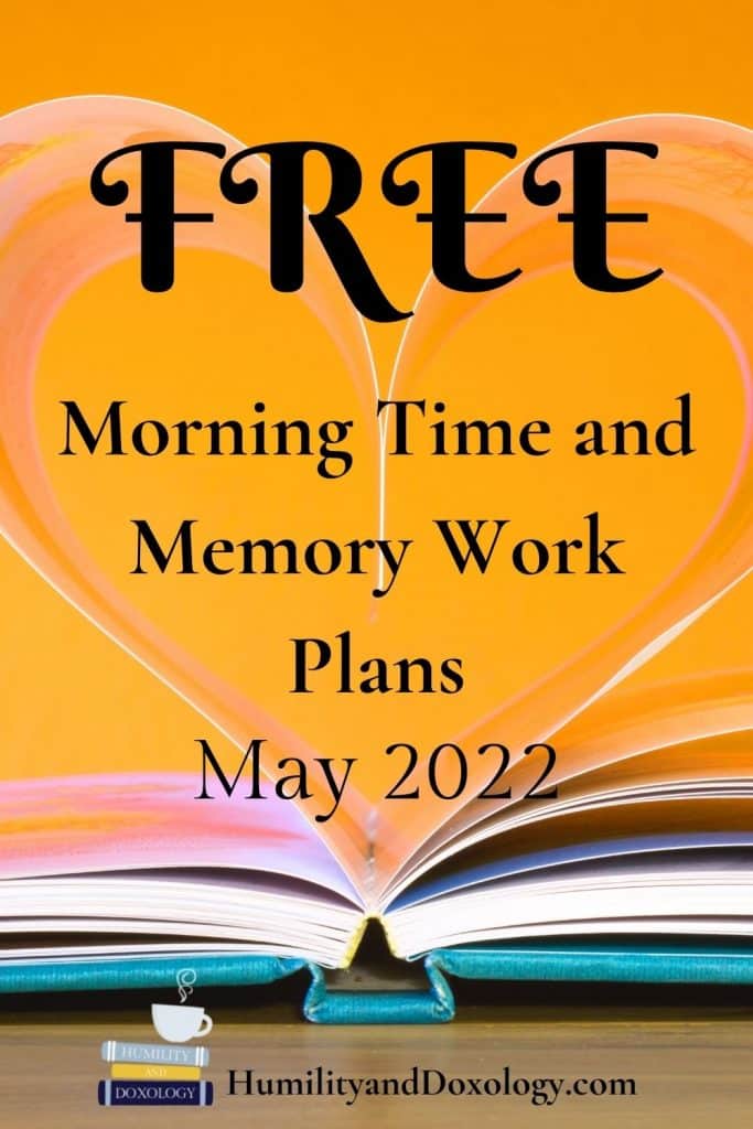 Morning Time and Memory Work Plans May 2022 free
