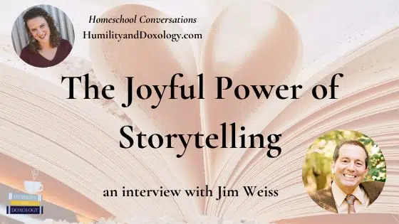 Story Literature Books Jim Weiss Homeschool Family Podcast interview
