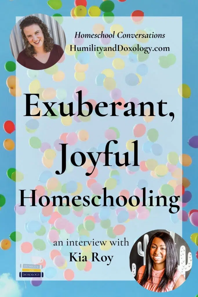 Homeschool Conversations podcast interview Kia Roy Exuberant Joyful Homeschooling