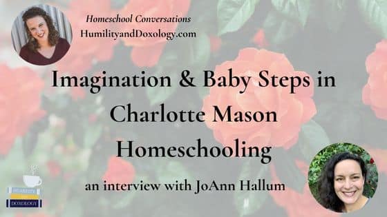 JoAnn Hallum Charlotte Mason Homeschooling