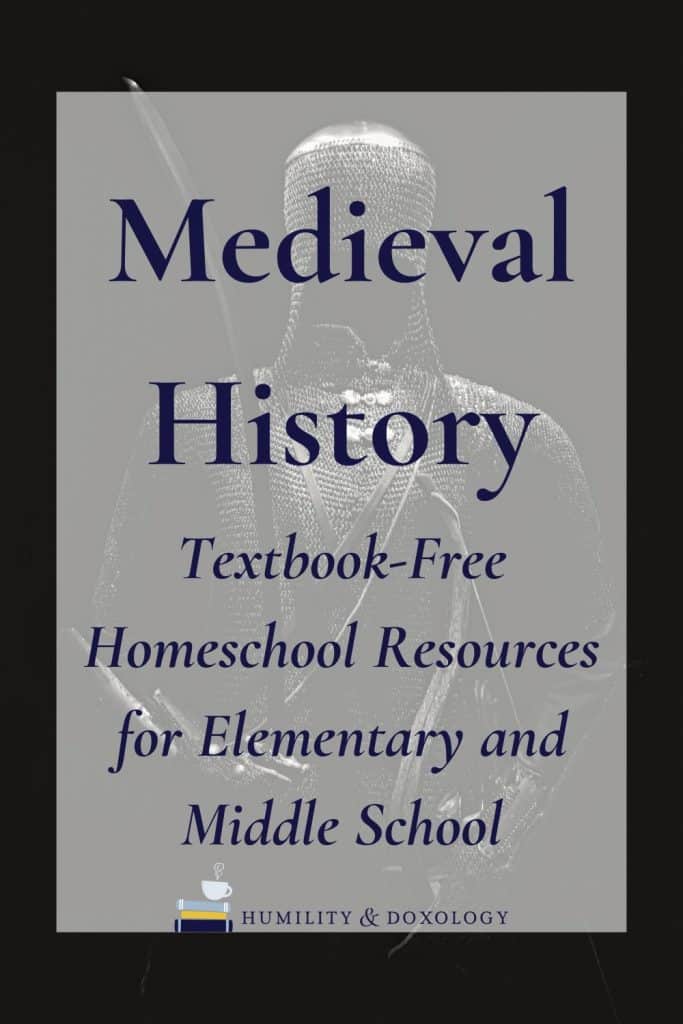 Medieval History Textbook-Free Homeschool Resources for Elementary and Middle School
