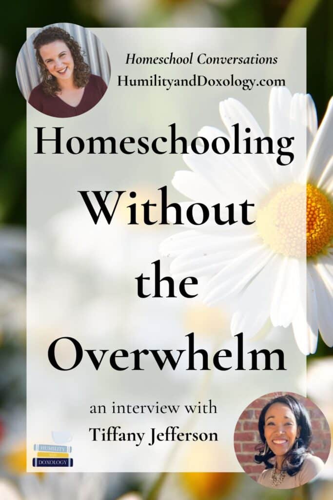 Homeschooling without the overwhelm Tiffany Jefferson Homeschool Conversations podcast