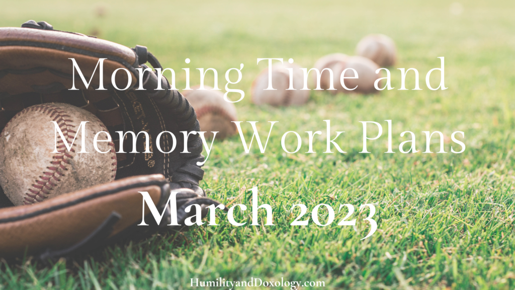 free homeschool Morning Time and Memory Work Plans march 2023