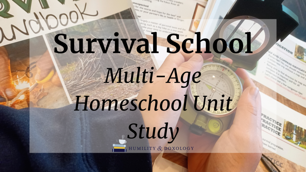 Survival School: Multi-Age Homeschool Unit Study