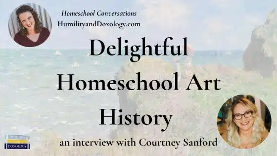 delightful homeschool art history courtney sanford delightfulartco homeschool conversations podcast