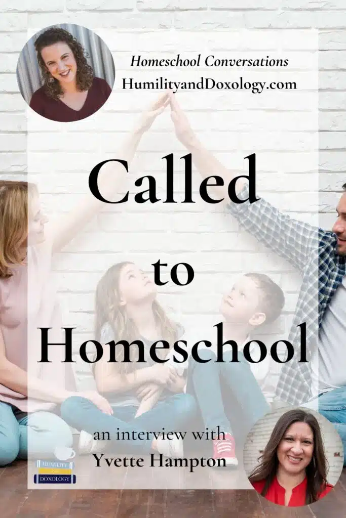 called to homeschool yvette hampton schoolhouse rocked homeschool conversations podcast humility and doxology