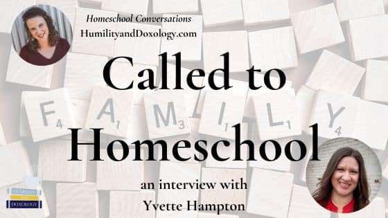 Called to Homeschool with Yvette Hampton