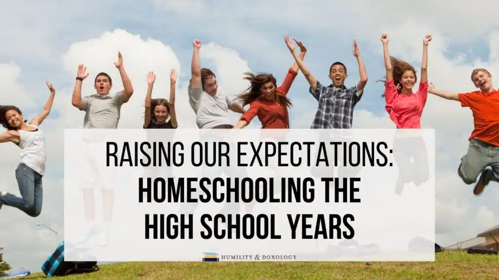 Raising Our Expectations  Homeschooling the High School Years parenting teens