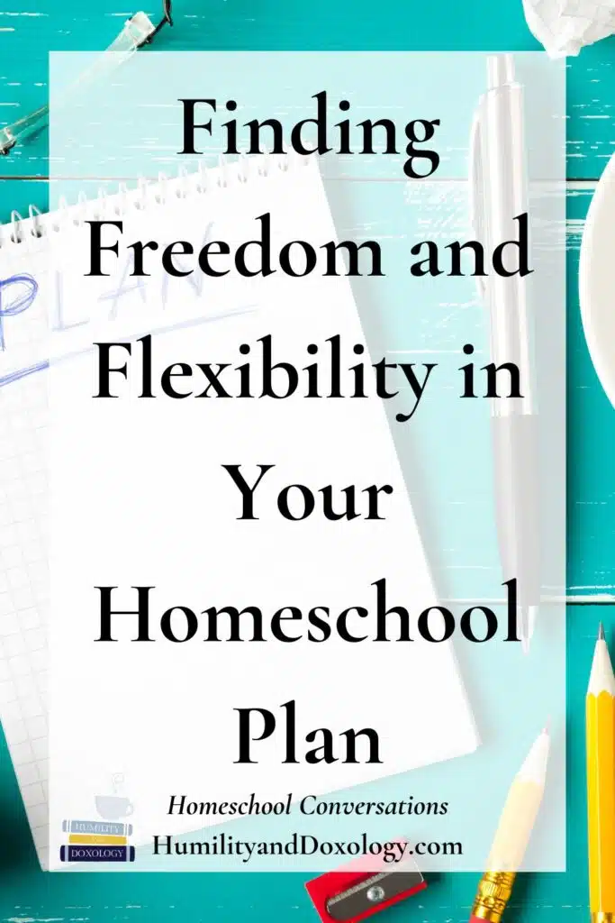 Homeschool Conversations podcast pin finding freedom and flexibility in your homeschool plan leigh nguyen