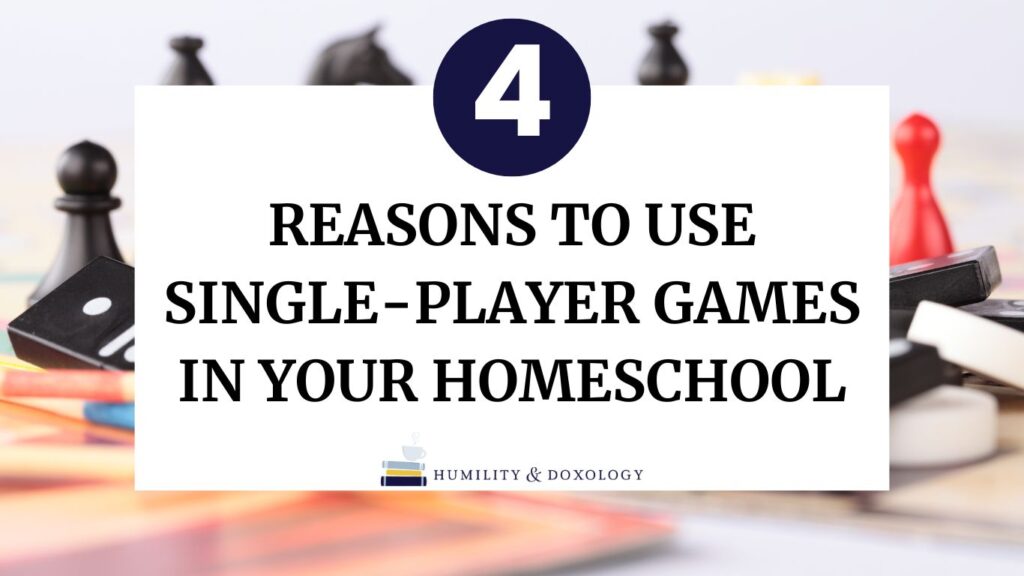 4 reasons to use single player games in your homeschool gameschooling